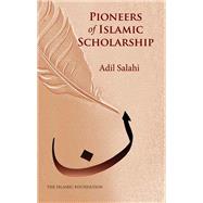 Pioneers of Islamic Scholarship