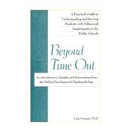 Beyond Time Out : A Practical Guide to Understanding and Serving Students with Behavioral Impairments in the Public Schools