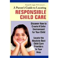 A Parent's Guide to Locating Responsible Child Care
