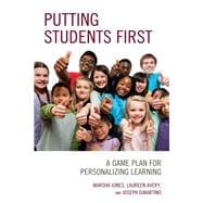 Putting Students First A Game Plan for Personalizing Learning