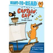Captain Cat and the Pirate Lunch Ready-to-Read Pre-Level 1