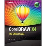 CorelDRAW® X4: The Official Guide