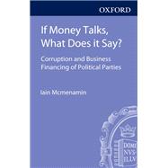 If Money Talks, What Does it Say? Corruption and Business Financing of Political Parties