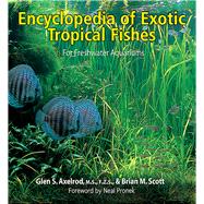 Encyclopedia Of Exotic Tropical Fishes For Freshwater Aquariums