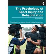 The Psychology of Sport Injury and Rehabilitation