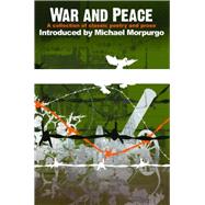 War and Peace A Collection of Classic Poetry and Prose