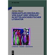Merkantiles Erzählen – Von Kauf und Verkauf in mittelhochdeutscher Literatur