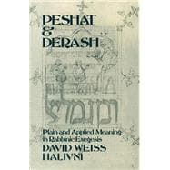 Peshat and Derash Plain and Applied Meaning in Rabbinic Exegesis,9780195115710