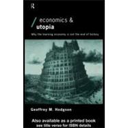 Economics and Utopia: Why the Learning Economy Is Not the End of History