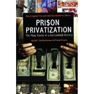 Prison Privatization : The Many Facets of a Controversial Industry