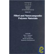 Filled and Nanocomposite Polymer Materials: Symposium Held November 27-30, 2000, Boston, Massachusetts, U.S.A