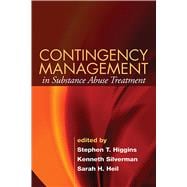 Contingency Management in Substance Abuse Treatment