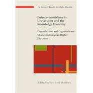 Entrepreneurialism in Universities and the Knowledge Economy Diversification and Organisational Change in European Higher Education