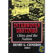 Interwoven Destinies : The Cities and the Nation