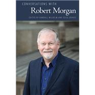 Conversations With Robert Morgan