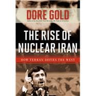 The Rise of Nuclear Iran