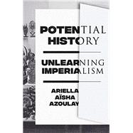 Potential History Unlearning Imperialism