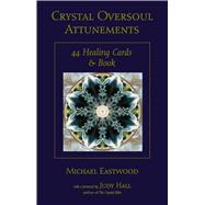 Crystal Oversoul Attunements 44 Healing Cards and Book