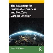 The Roadmap for Sustainable Business and Net Zero Carbon Emission