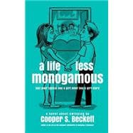 A Life Less Monogamous