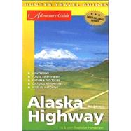Adventure Guide to the Alaska Highway