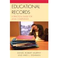 Educational Records A Practical Guide for Legal Compliance