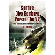 Spitfire Dive-bombers Versus the V2