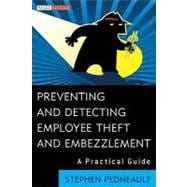 Preventing and Detecting Employee Theft and Embezzlement A Practical Guide