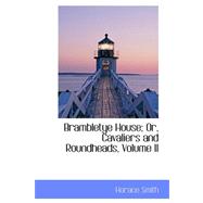 Brambletye House; Or, Cavaliers and Roundheads, Vol II
