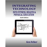 Integrating Technology into Fitness, Health & Physical Education