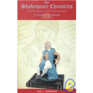 The Shakespeare Chronicles : The Conspiracy of the Lancastrians: A Servant of Ambition (1363-1407)
