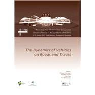 Dynamics of Vehicles on Roads and Tracks: Proceedings of the 25th International Symposium on Dynamics of Vehicles on Roads and Tracks (IAVSD 2017), 14-18 August 2017, Rockhampton, Queensland, Australia