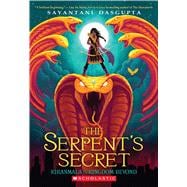 The Serpent's Secret (Kiranmala and the Kingdom Beyond #1)