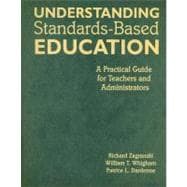 Understanding Standards-Based Education : A Practical Guide for Teachers and Administrators