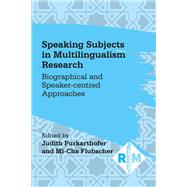 Speaking Subjects in Multilingualism Research