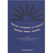 A Source Book of Practical Experiments in Physiology Requiring Minimal Equipment
