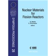 Nuclear Materials for Fission Reactors: Proceedings of Symposium E on Nuclear Materials for Fission Reactors of the 1991 E-Mrs Fall Conference : Str