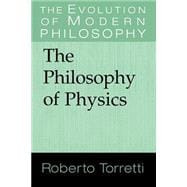 The Philosophy of Physics