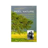 Reel Nature : America's Romance with Wildlife on Film