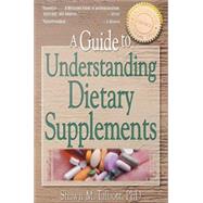 A Guide to Understanding Dietary Supplements