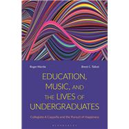 Education, Music, and the Lives of Undergraduates