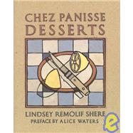 Chez Panisse Desserts A Cookbook