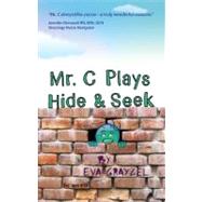 Mr. C Plays Hide and Seek