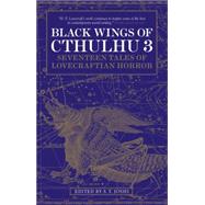 Black Wings of Cthulhu (Volume Three) Tales of Lovecraftian Horror