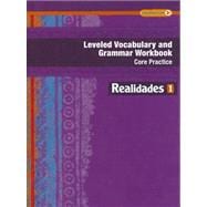 Leveled Vocabulary and Grammar Workbook: Guided Practice (Realidades: Level 1)
