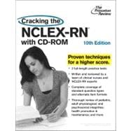 Cracking the NCLEX-RN with CD-ROM, 10th Edition