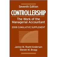 Controllership: The Work of the Managerial Accountant, 2008 Cumulative Supplement, 7th Edition