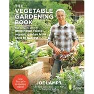 The Vegetable Gardening Book Your complete guide to growing an edible organic garden from seed to harvest,9780760375716