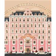 The Wes Anderson Collection: The Grand Budapest Hotel