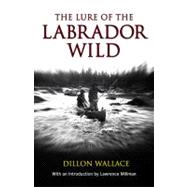 Lure of the Labrador Wild